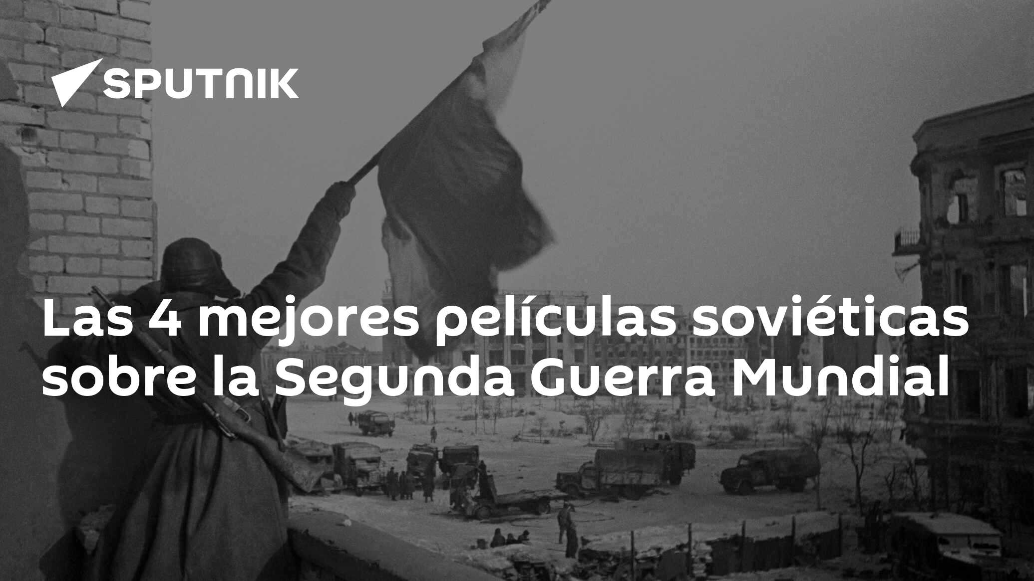 Las 4 mejores películas soviéticas sobre la Segunda Guerra Mundial -  , Sputnik Mundo