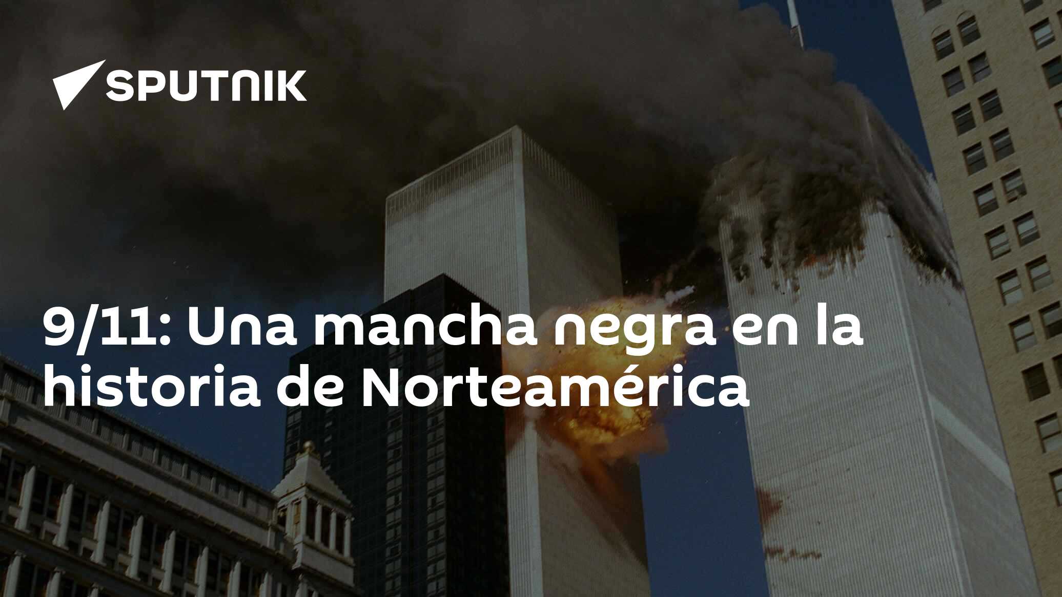 9/11: Una mancha negra en la historia de Norteamérica - 14.09.2016