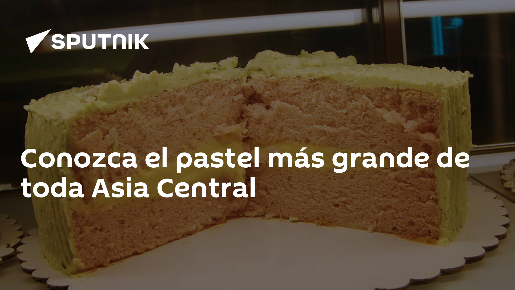Conozca el pastel más grande de toda Asia Central , Sputnik  Mundo