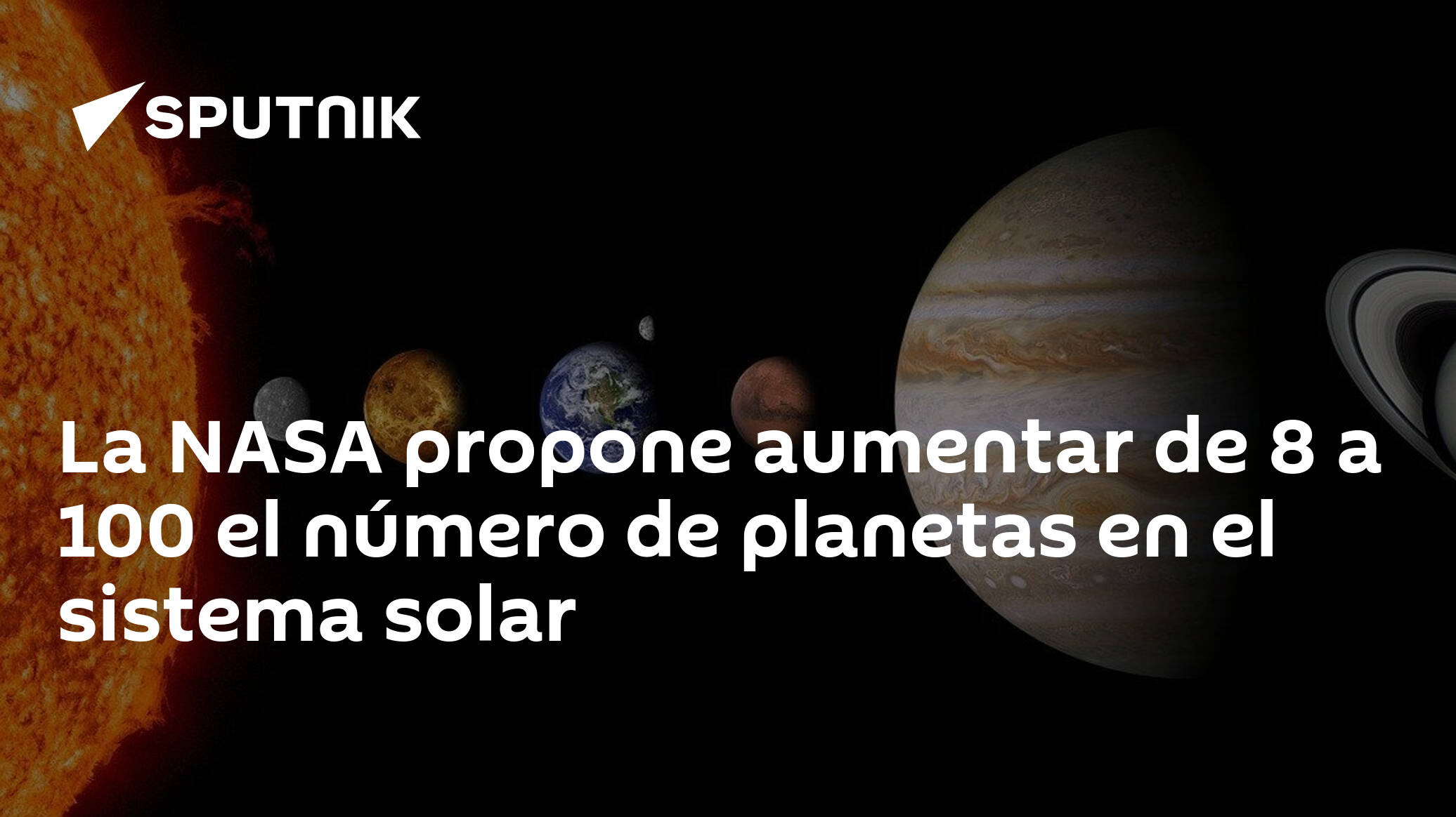 La NASA propone aumentar de 8 a 100 el número de planetas en el sistema  solar - 22.02.2017, Sputnik Mundo