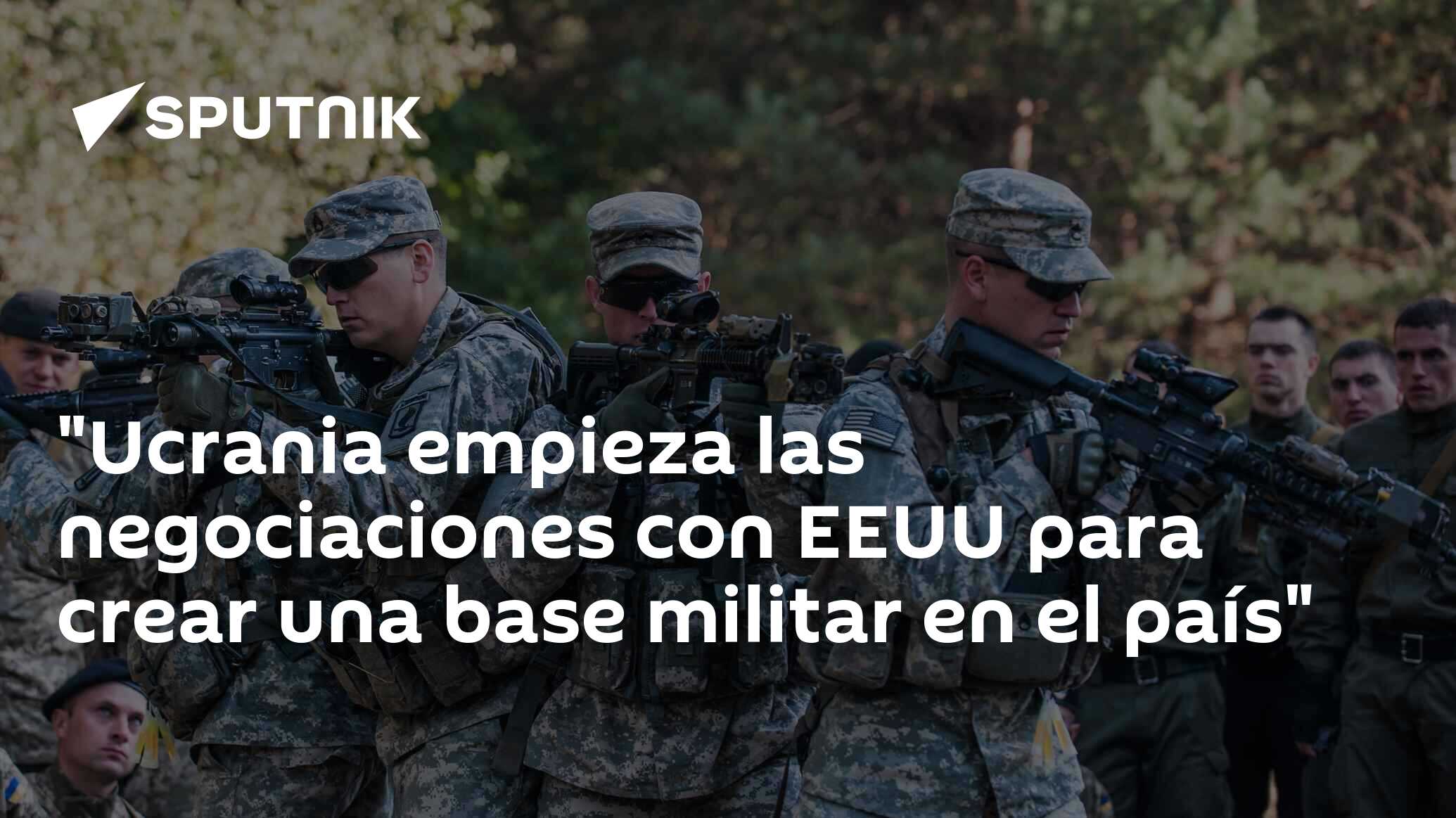 Ucrania empieza las negociaciones con EEUU para crear una base militar en  el país