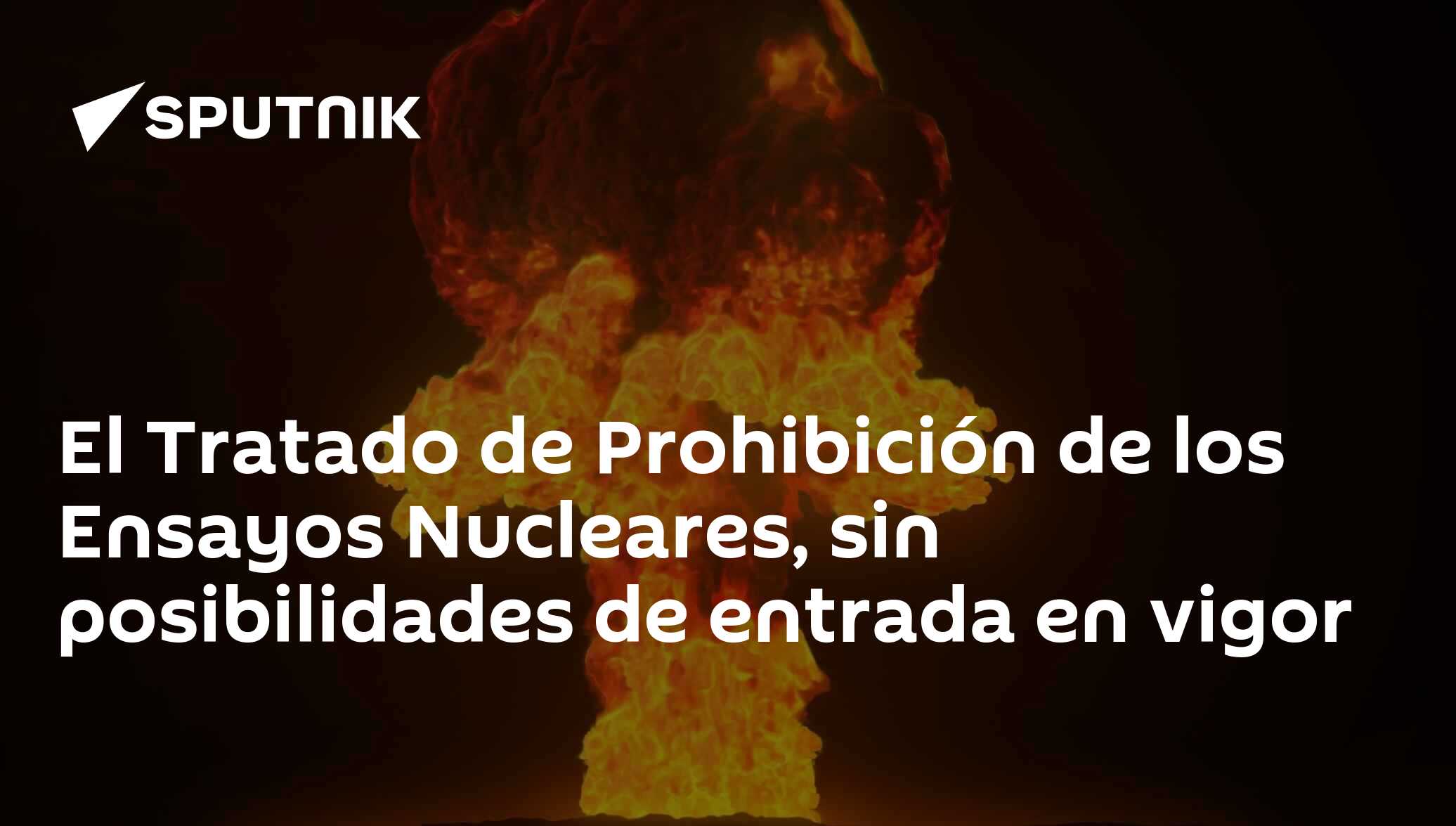 El Tratado De Prohibición De Los Ensayos Nucleares Sin Posibilidades De Entrada En Vigor 05 3043