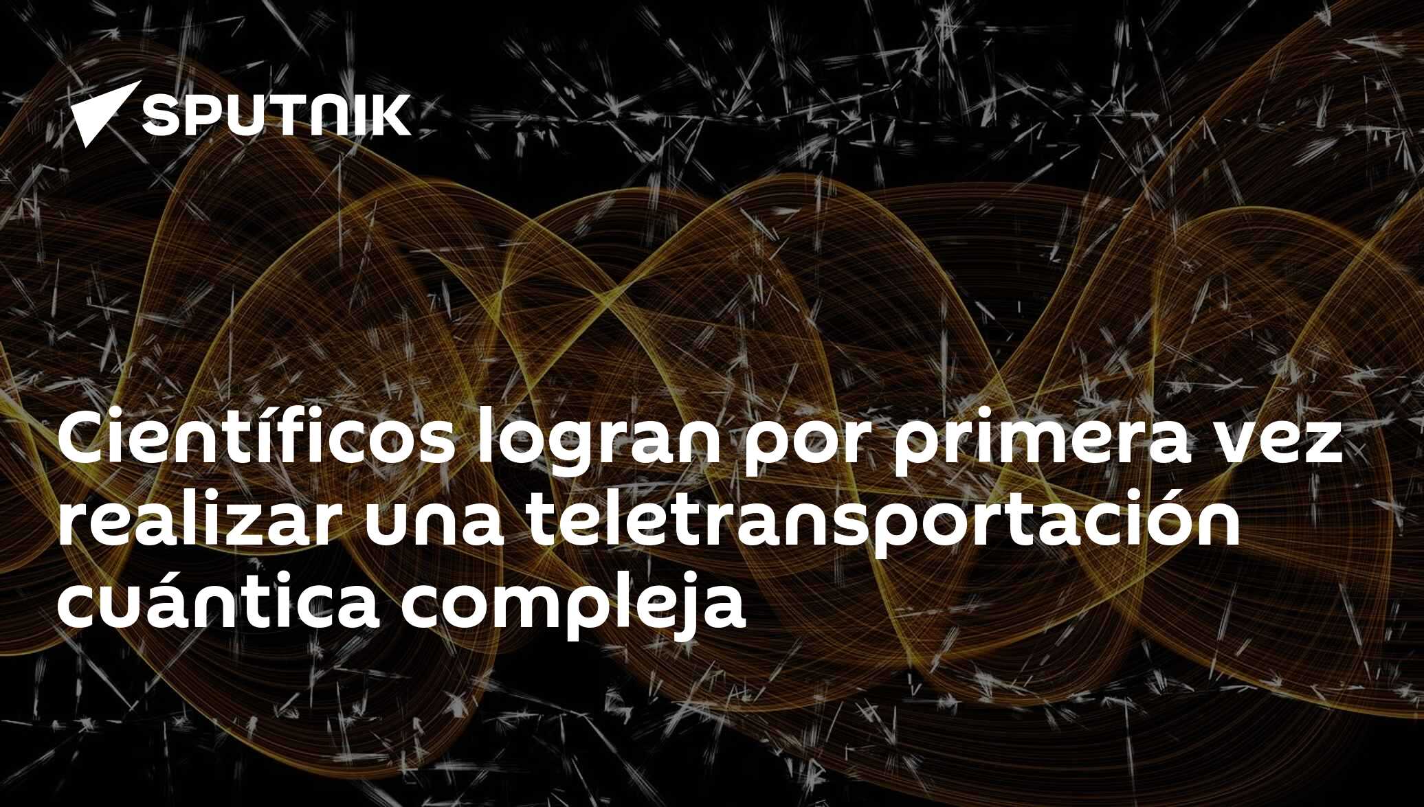 Científicos Logran Por Primera Vez Realizar Una Teletransportación Cuántica Compleja 2408 3653