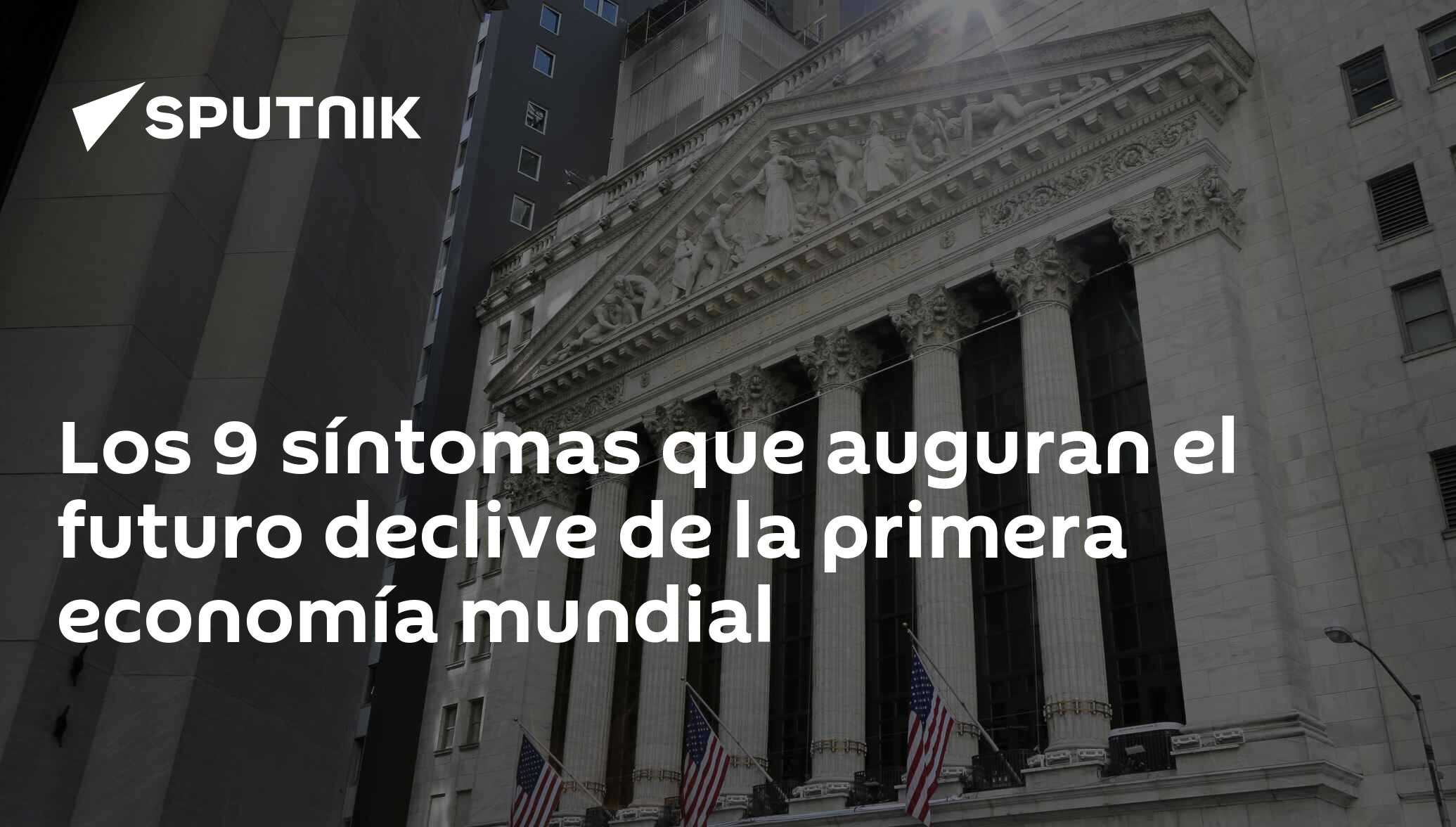 Los 9 síntomas que auguran el futuro declive de la primera economía