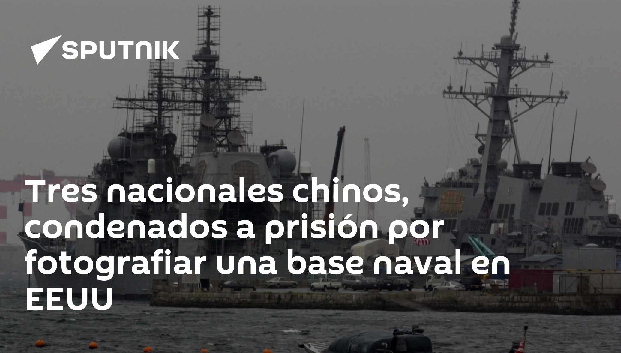 Tres nacionales chinos, condenados a prisión por fotografiar una base naval  en EEUU - 05.06.2020, Sputnik Mundo