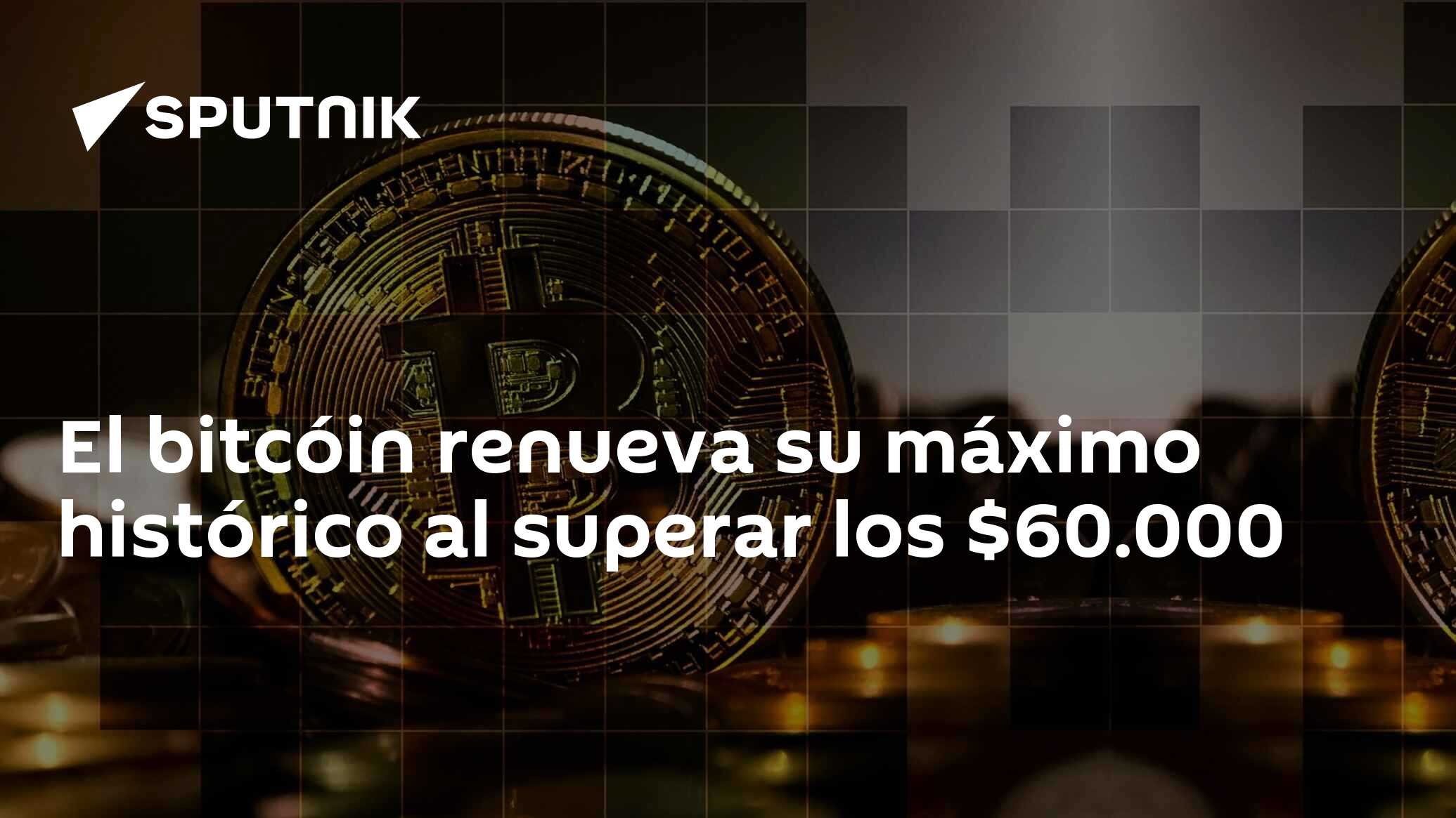 El Bitcóin Renueva Su Máximo Histórico Al Superar Los $60.000