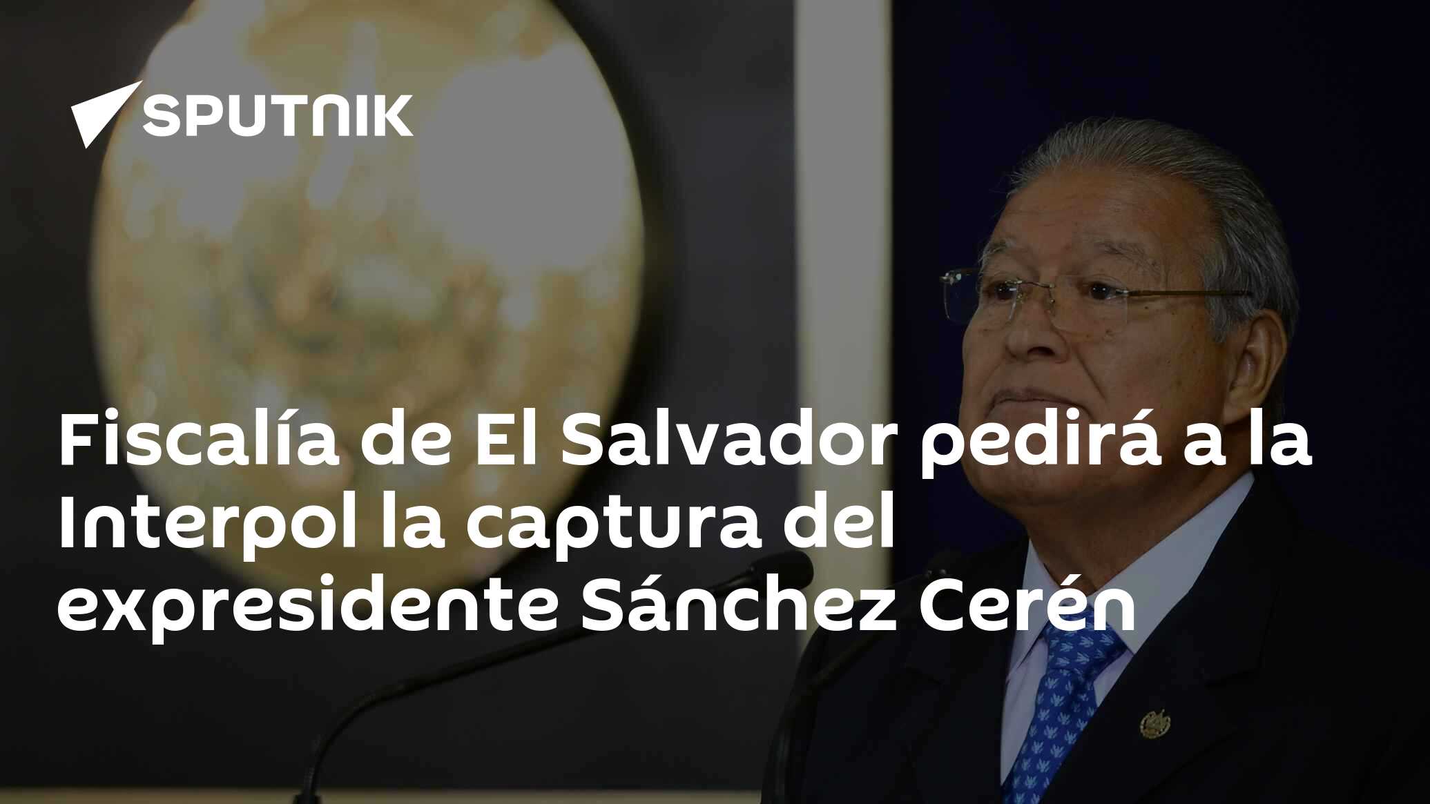 Fiscalía De El Salvador Pedirá A La Interpol La Captura Del