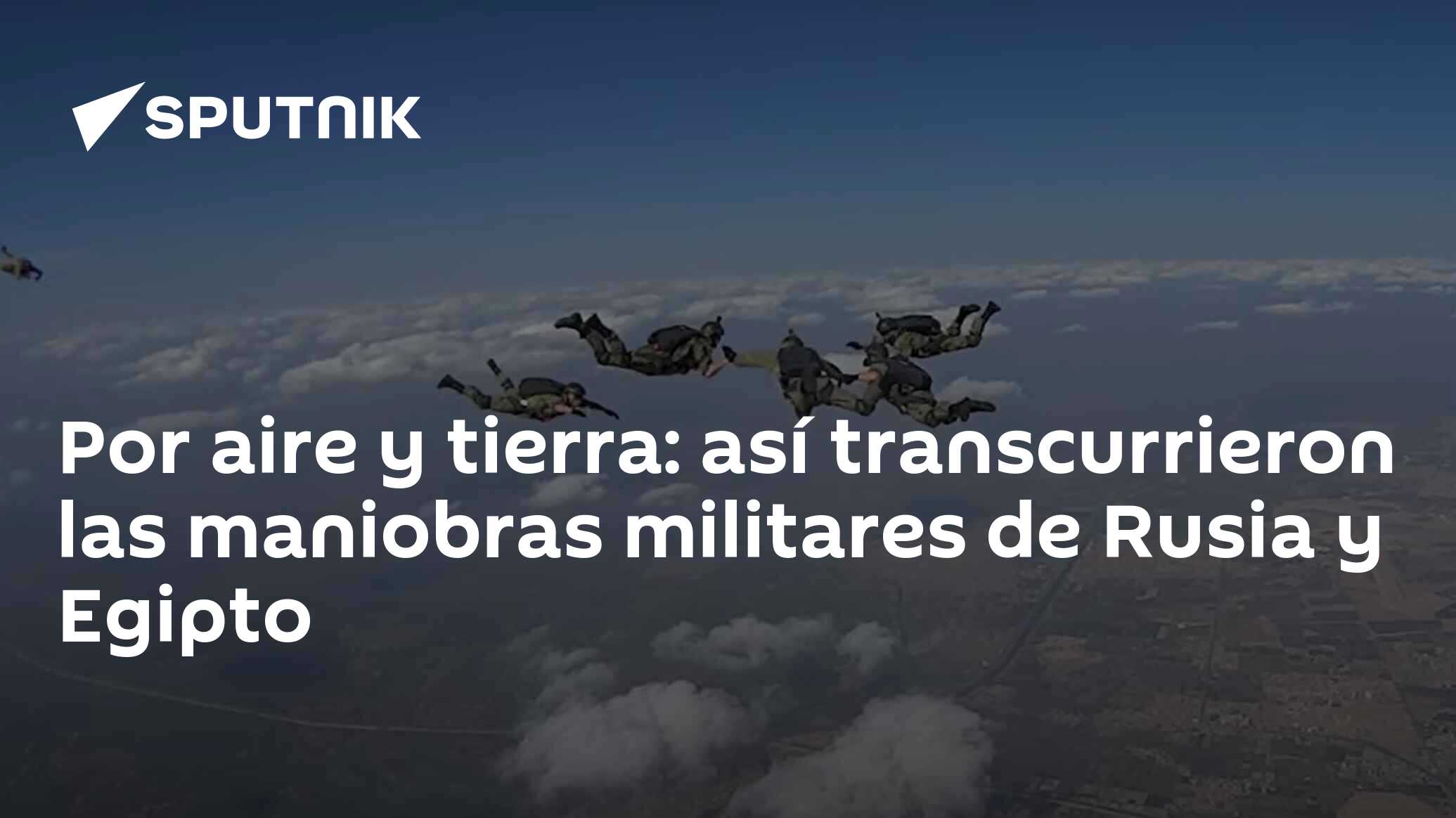 Por Aire Y Tierra Así Transcurrieron Las Maniobras Militares De Rusia Y Egipto 24102021 5351