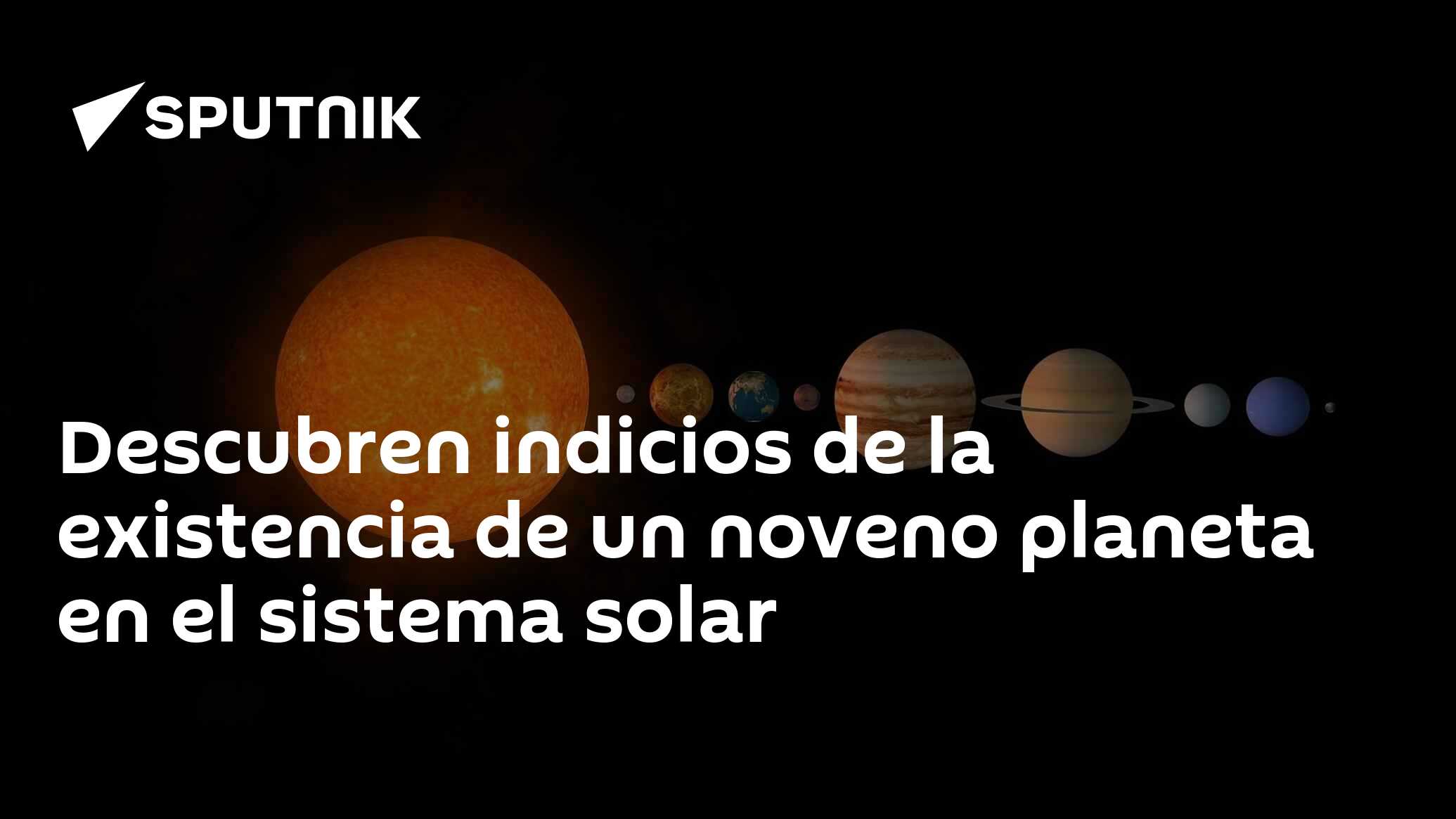 Descubren Indicios De La Existencia De Un Noveno Planeta En El Sistema Solar 18112021 3911