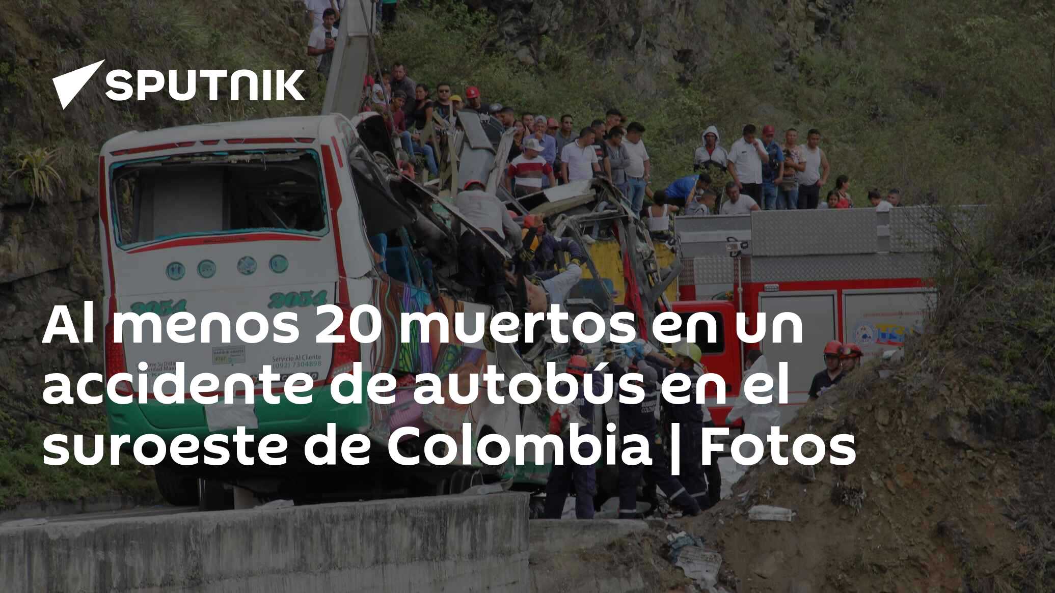 Al Menos 20 Muertos En Un Accidente De Autobús En El Suroeste De Colombia Fotos 16102022 5418