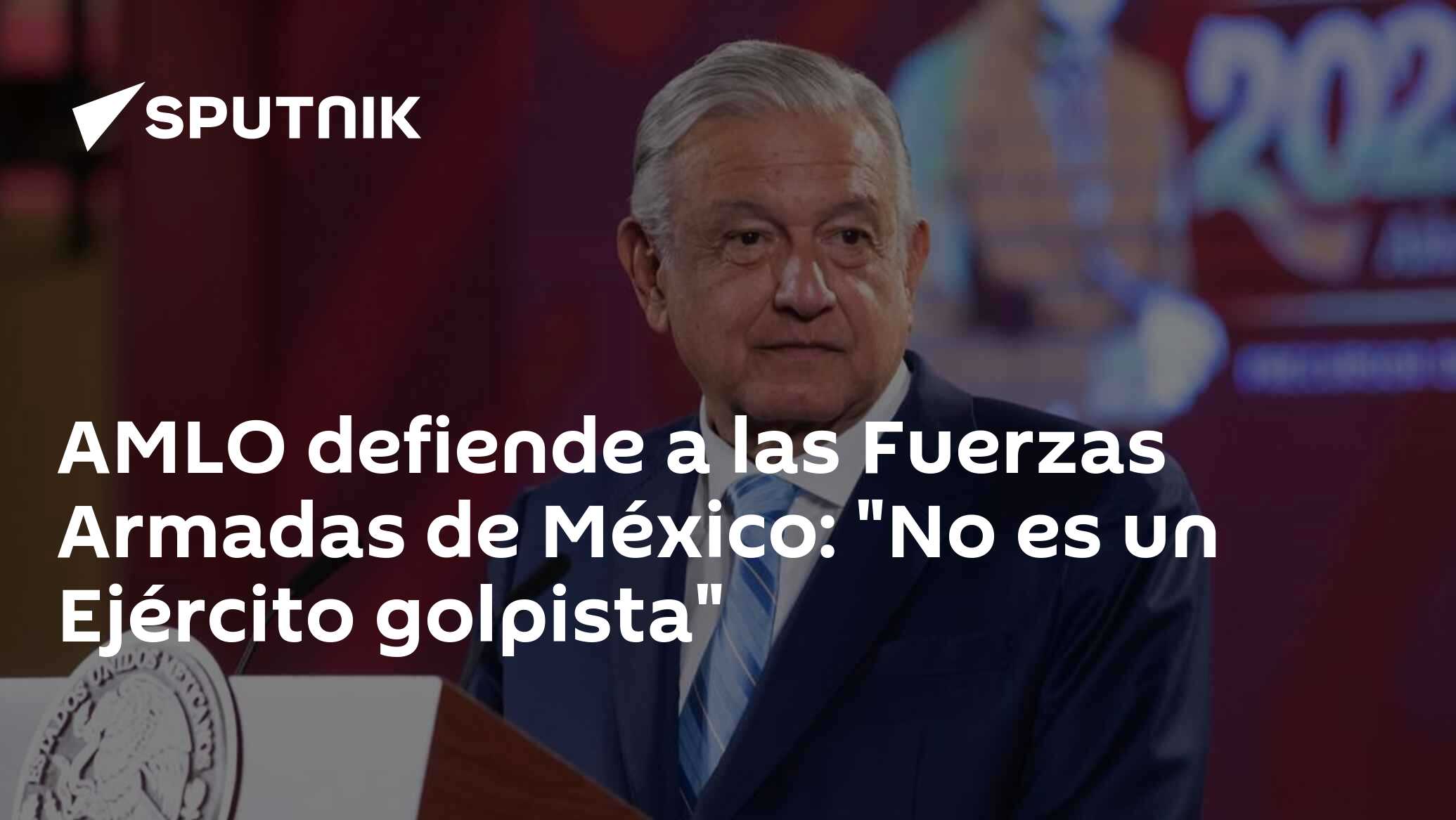 AMLO defiende a las Fuerzas Armadas de México: 