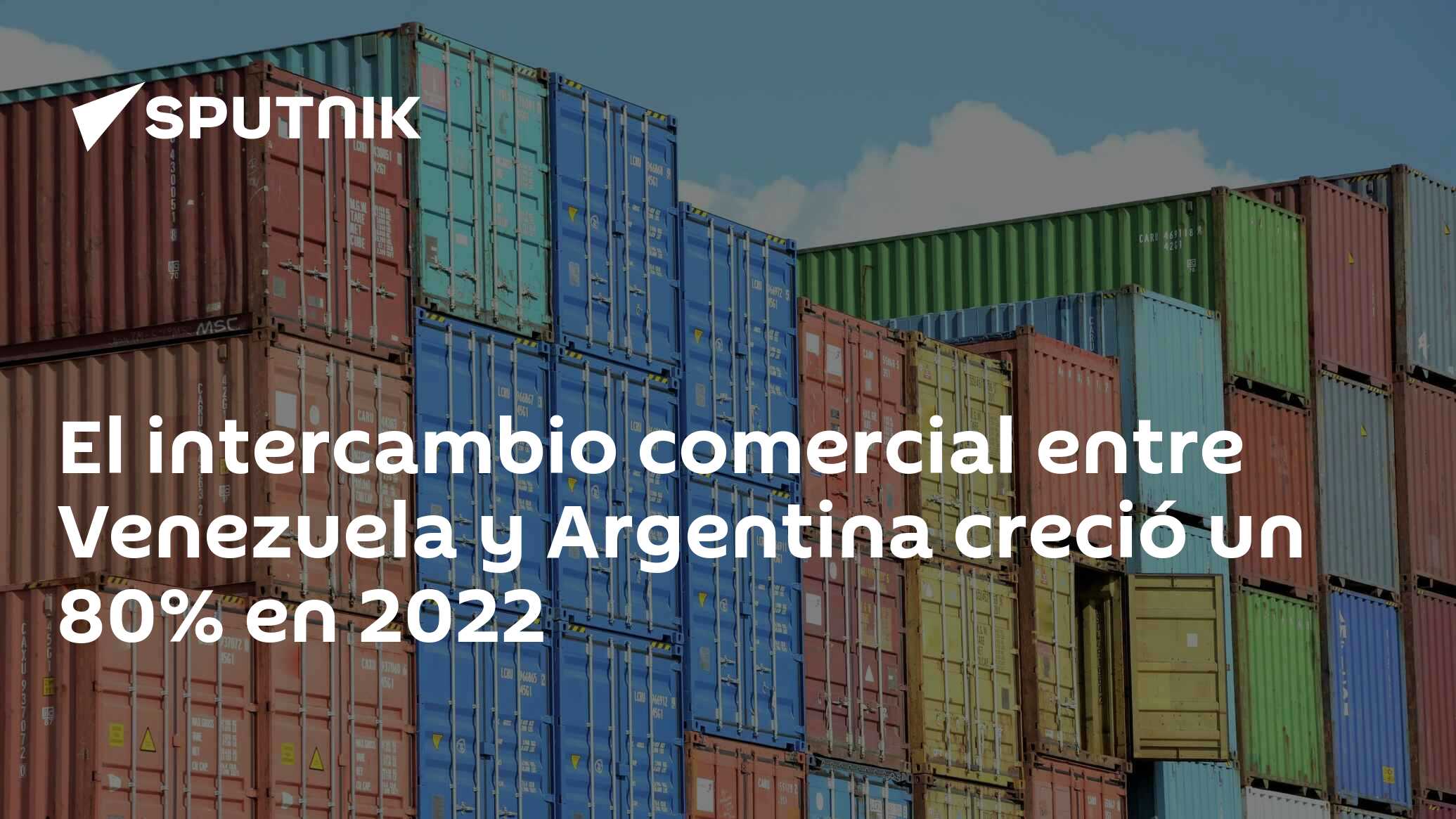 El intercambio comercial entre Venezuela y Argentina creció un 80% en 