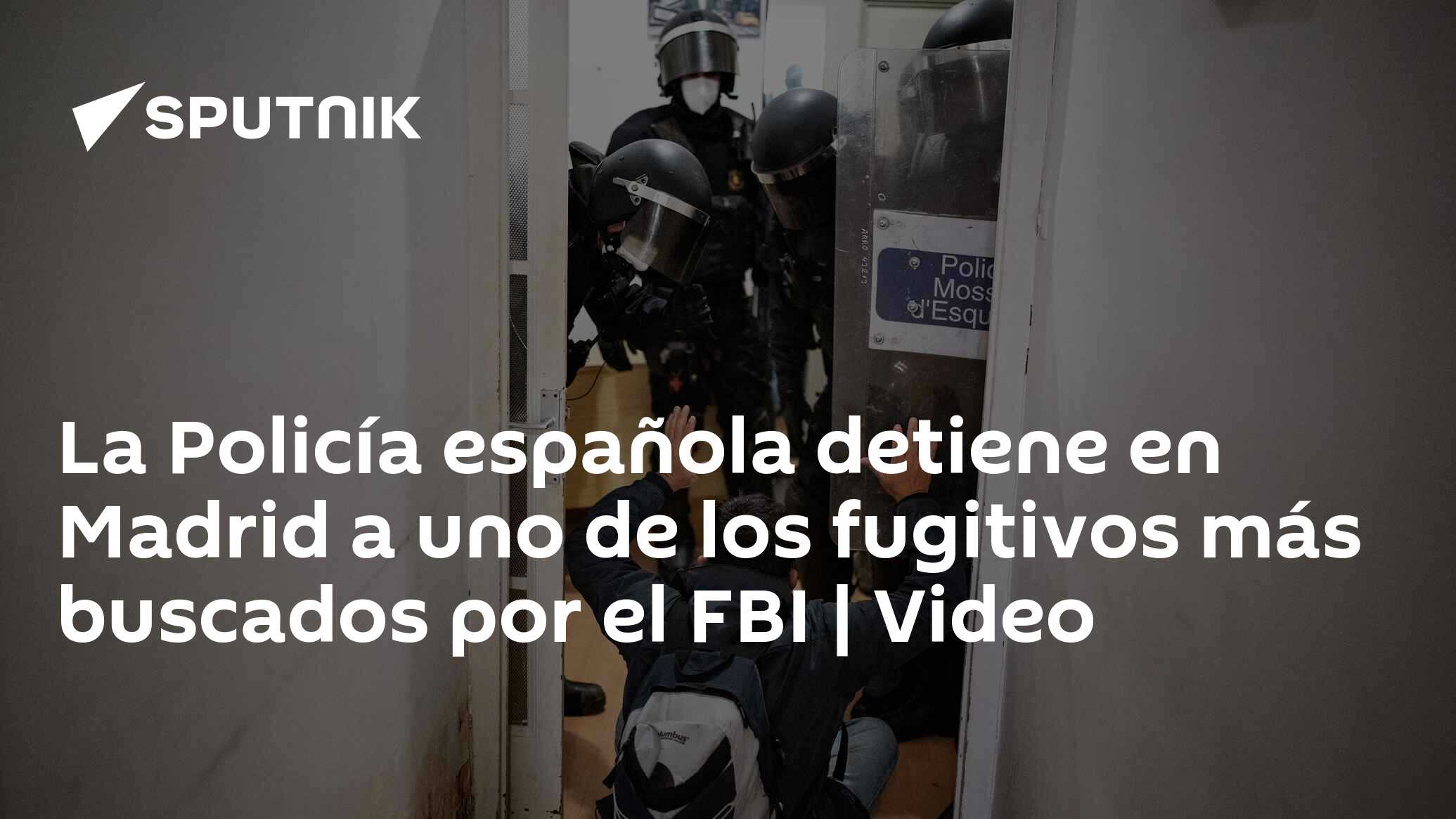 La Policía Española Detiene En Madrid A Uno De Los Fugitivos Más ...