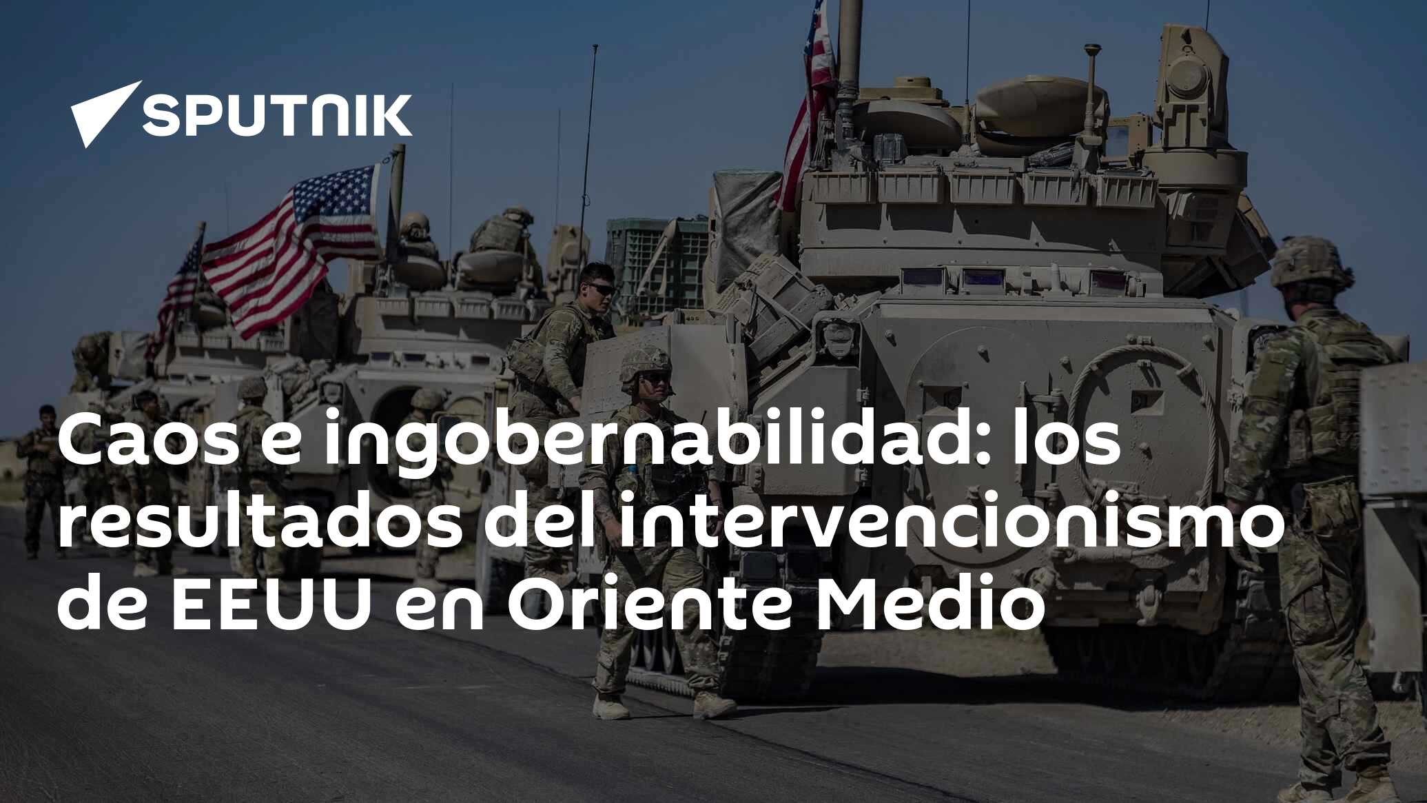 Caos E Ingobernabilidad Los Resultados Del Intervencionismo De Eeuu En Oriente Medio 1103 4468