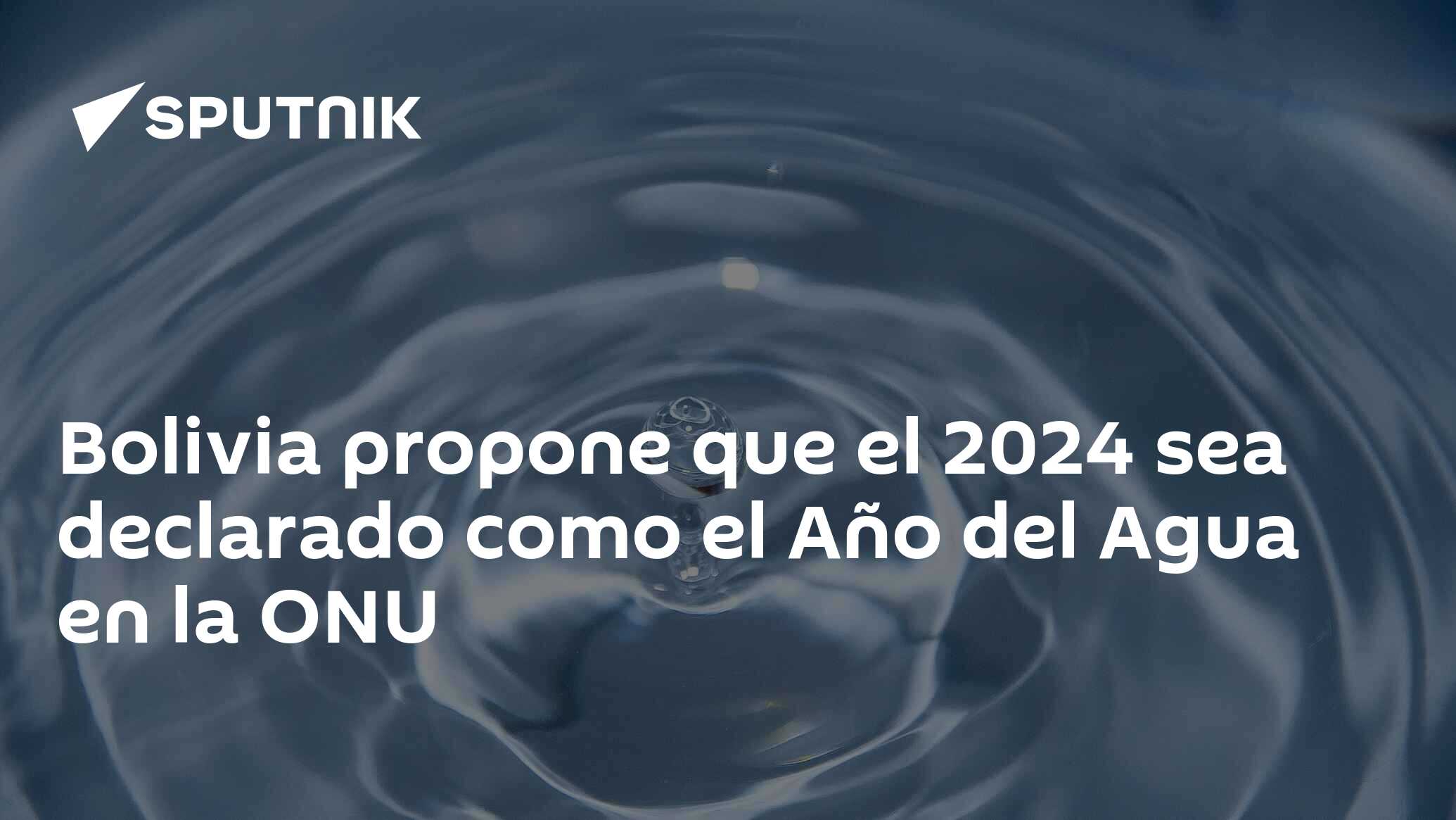 Bolivia Propone Que El 2024 Sea Declarado Como El A O Del Agua En La   1137197466 