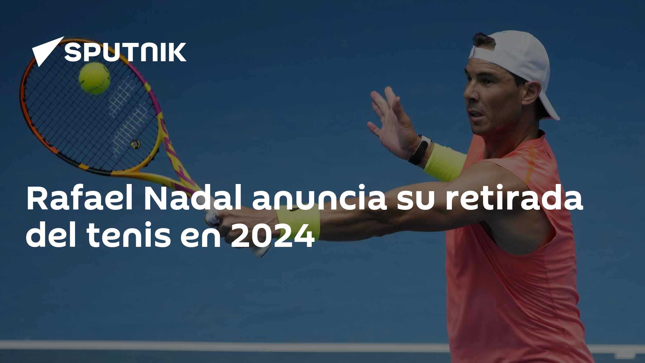 Rafael Nadal Anuncia Su Retirada Del Tenis En 2024 - 18.05.2023 ...