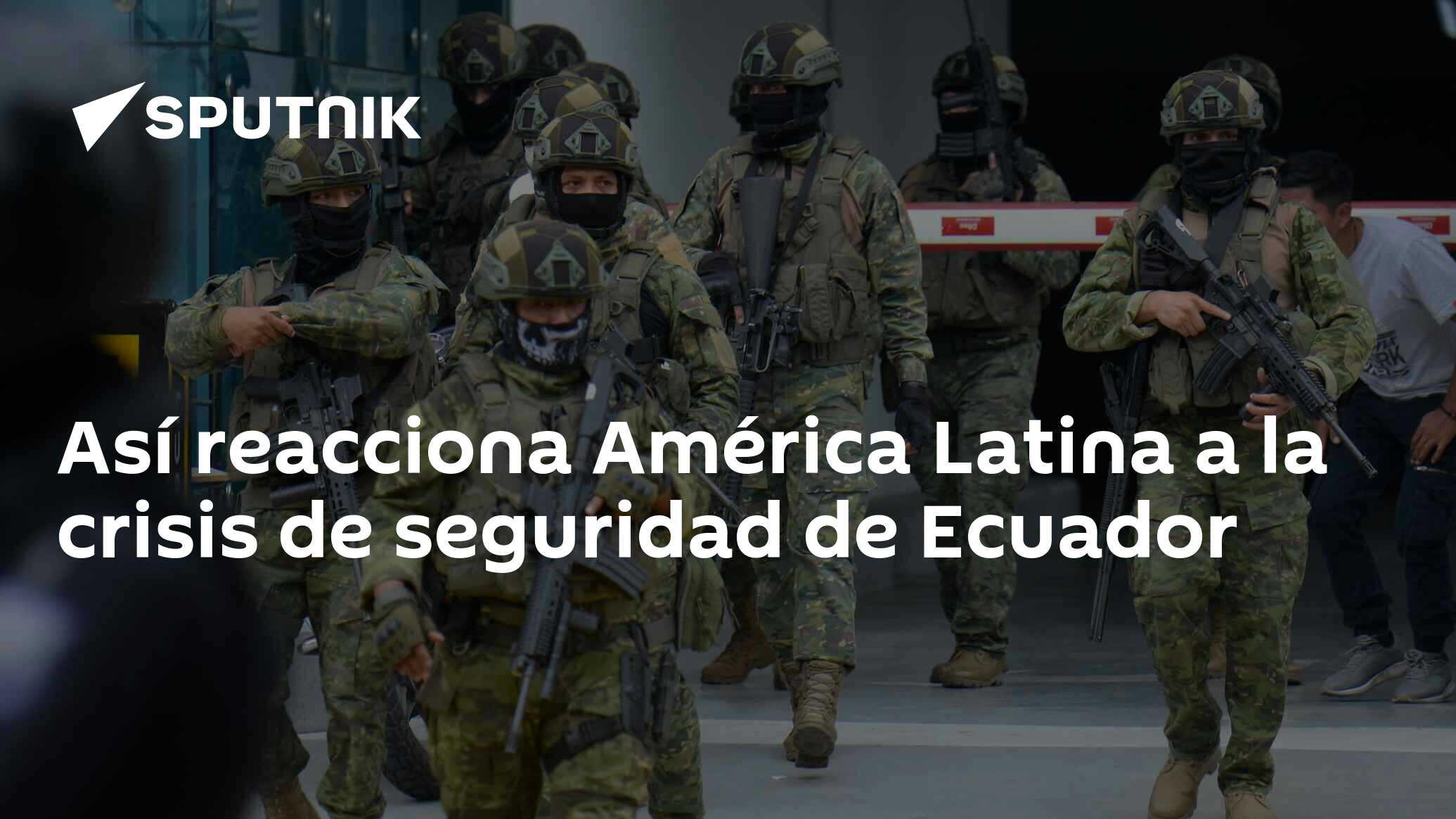 Así reacciona América Latina a la crisis de seguridad de Ecuador 10.