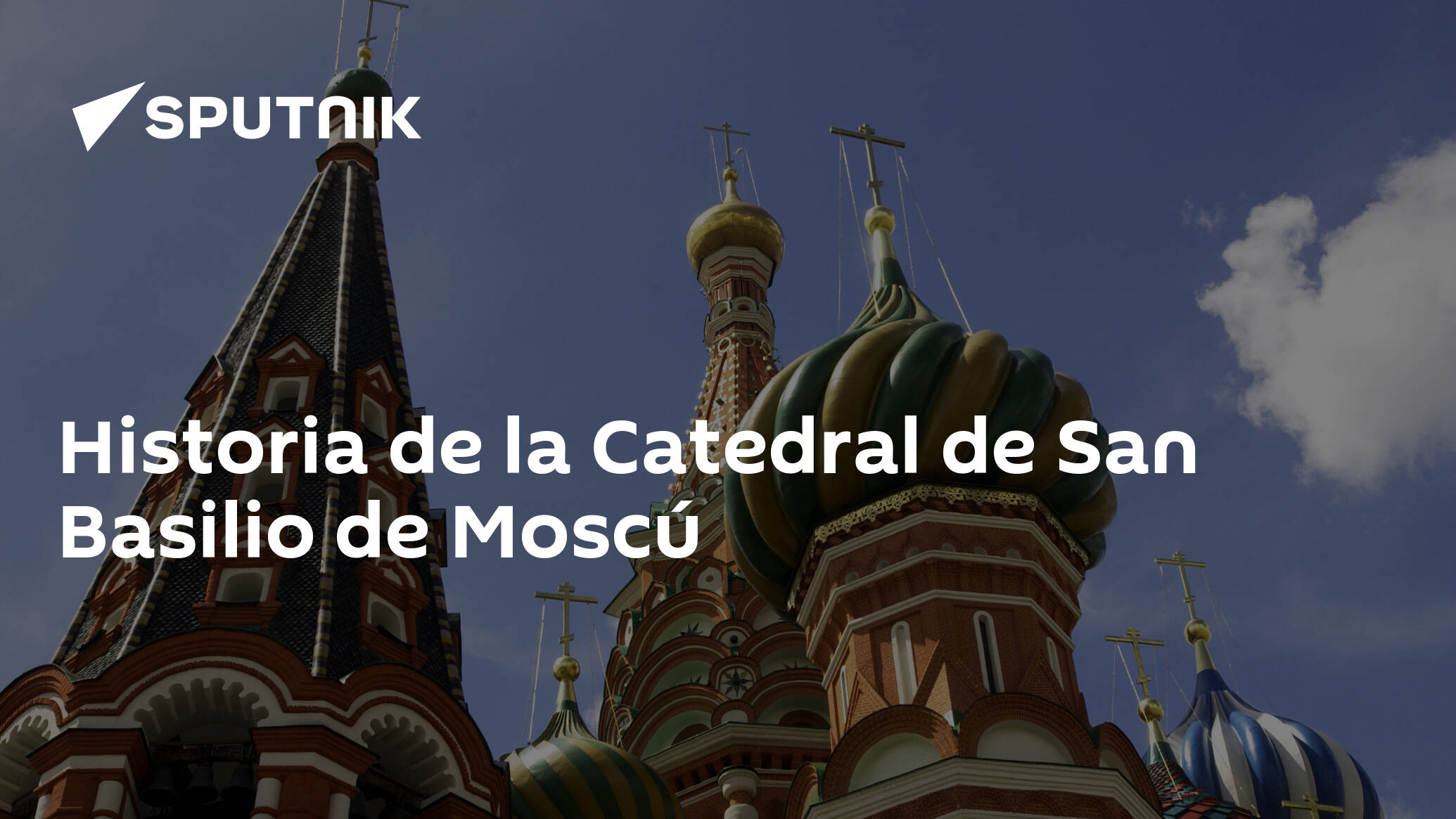 Historia de la Catedral de San Basilio de Moscú , Sputnik Mundo