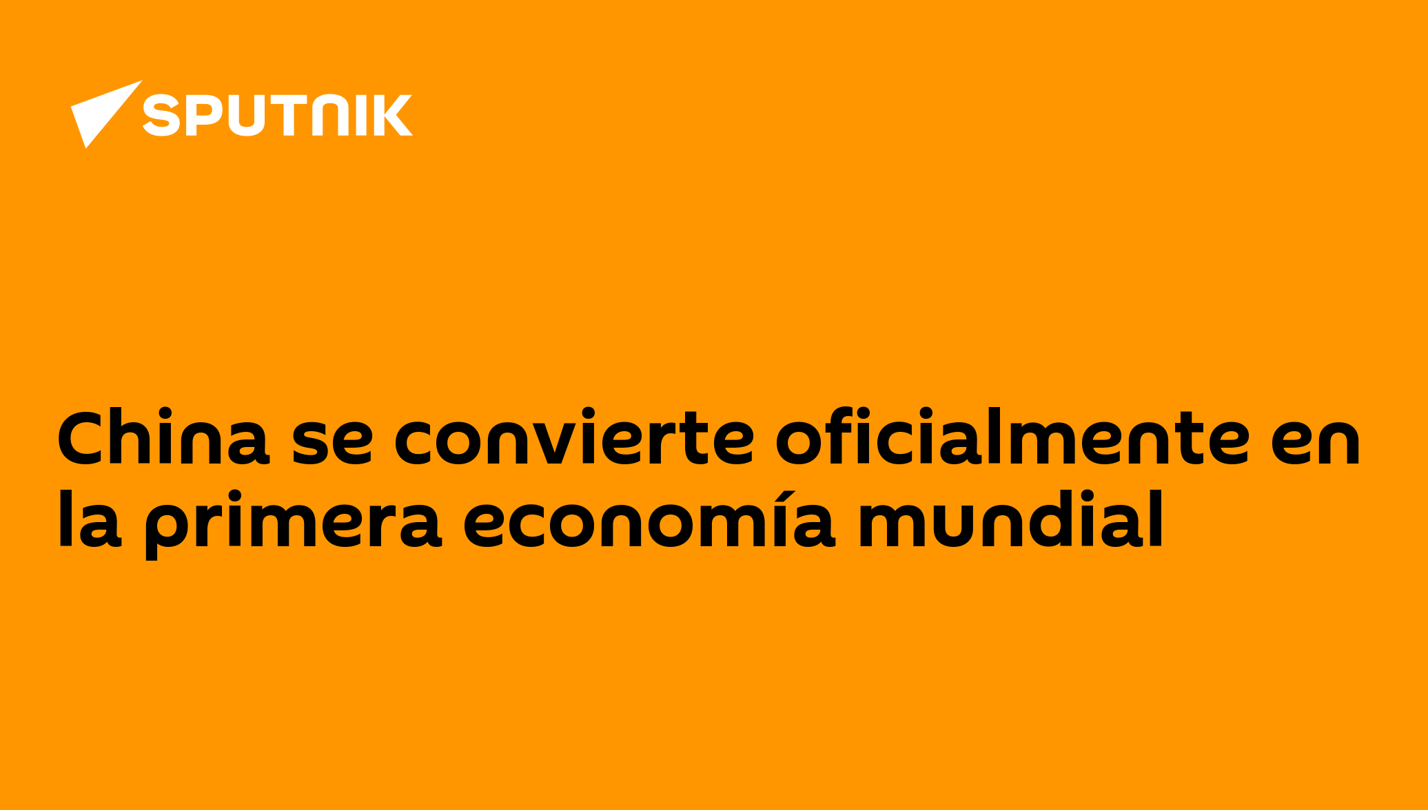 China se convierte oficialmente en la primera economía mundial 08.10.